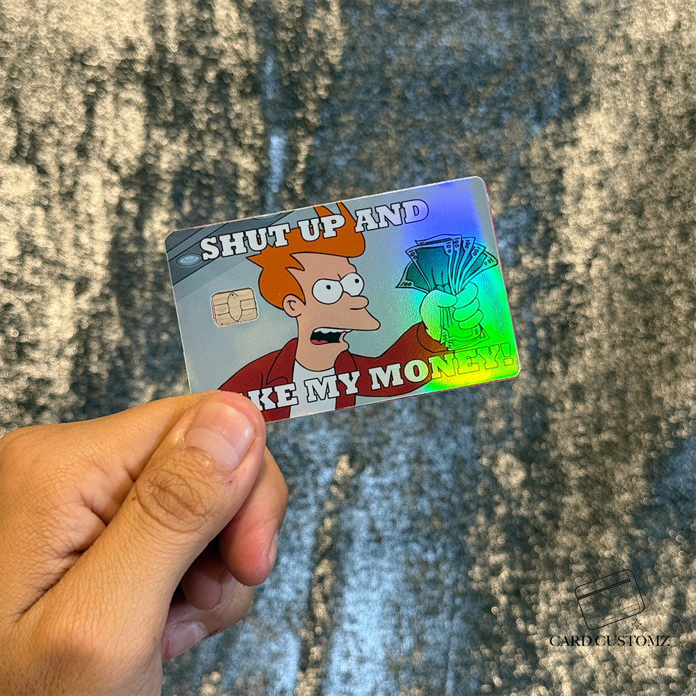 CALLATE Y TOMA MI DINERO (INGLÉS) STICKER DE VINIL HOLOGRÁFICO PARA TARJETAS